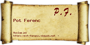 Pot Ferenc névjegykártya